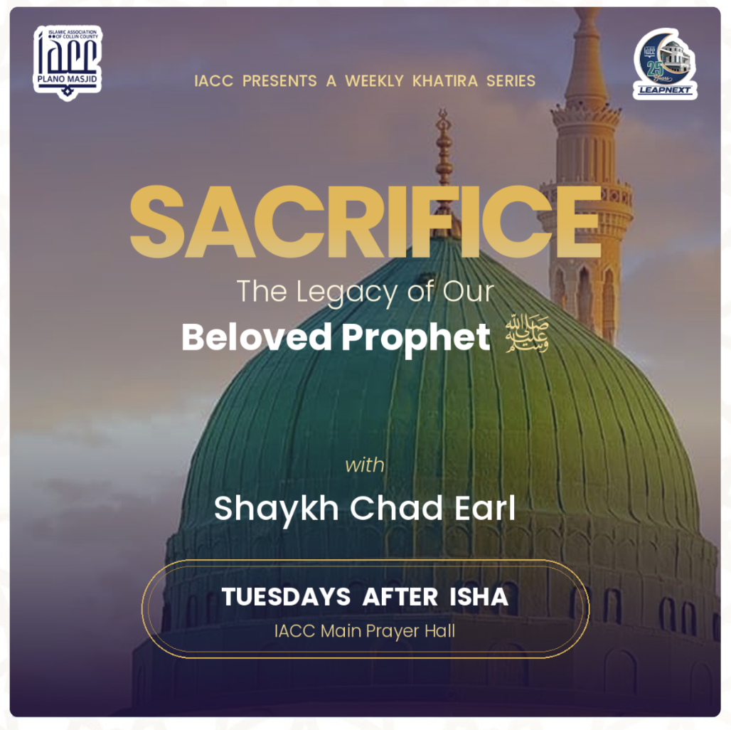 Sacrifice: The Legacy of Our Beloved Prophet